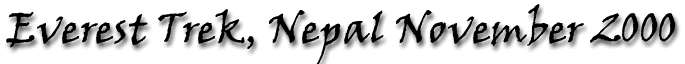 Everest Trek, Nepal November 2000 